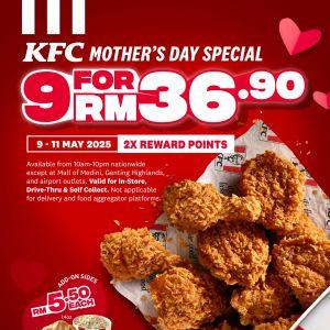 KFC Mother's Day Promotion 2025: 9-pc Chicken for RM36.90 (May 9-11)