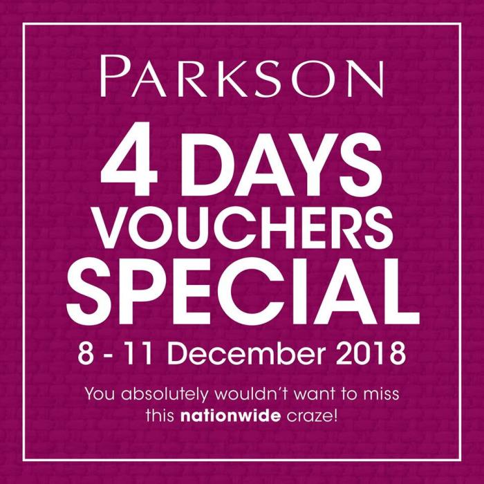 Parkson 4 Days Voucher Special (8 December 2018 - 11 December 2018)
