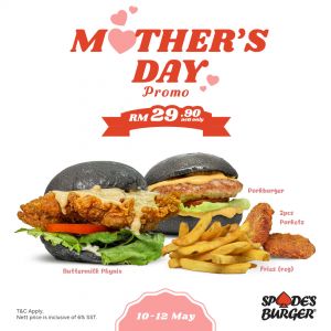 Spade's Burger Mother's Day Promo 2025: Special Set for RM29.90 Nett (10-12 May)