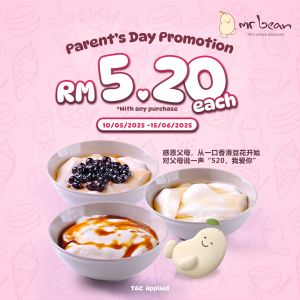 Mr Bean Parents' Day Promo 2025: Tau Fu Fah for Only RM5.20! (10 May - 15 June)