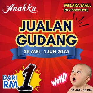 Anakku Warehouse Sale at Melaka Mall (28 May – 1 June 2025) - Unmissable RM1 Deals