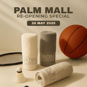 Padini Palm Mall Re-Opening Special: FREE Goodies Bag + RM50 Voucher (28 May 2025!)