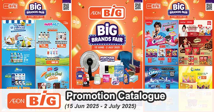 AEON BiG Promotion Catalogue 15 June – 2 July 2025: Big Brands Fair, Groceries, Snacks & PWP Deals
