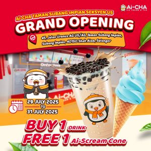 Ai-CHA Taman Subang Impian Seksyen U5 Grand Opening – Buy 1 Drink Free 1 Ice Cream Promotion!