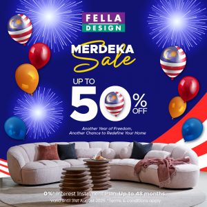 Fella Design Merdeka Sale: Up to 50% Off Furniture + 0% Instalment (Until 31 August 2025)