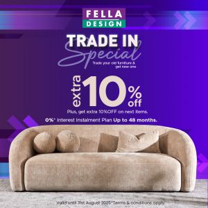 Fella Design Trade-In Special – Extra 10% Off Furniture + 0% Interest (Until 31 August 2025)
