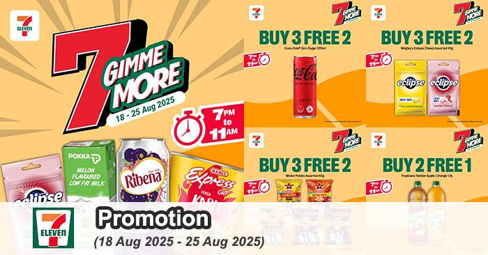 7-Eleven 7 Gimme More Promotion (18–25 Aug 2025) - Buy More, Get More Deals
