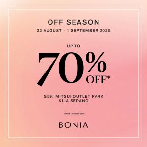 Bonia Off Season Sale at Mitsui Outlet Park KLIA Sepang (22 Aug - 1 Sep 2025) – Up to 70% OFF