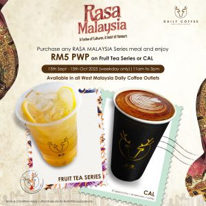 Daily Coffee Rasa Malaysia Promotion: RM5 PWP Fruit Tea Series or CAL | 15 Sept – 15 Oct 2025