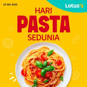 Lotus’s World Pasta Day Promotion | 23-29 Oct 2025