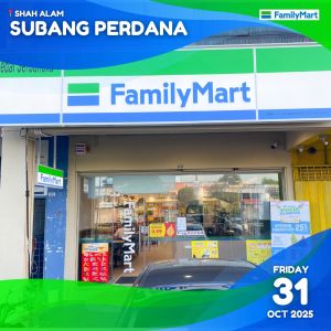 FamilyMart Subang Perdana Opening Promotion: 25% OFF for MY FamilyMart Members | 31 Oct – 30 Nov 2025