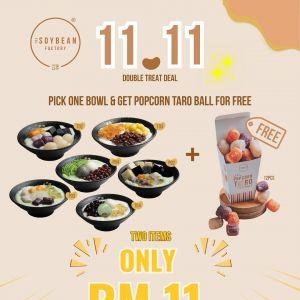 The Soybean Factory 11.11 Promotion: Tau Fu Fah + Popcorn Taro Ball RM11 Deal | 11 Nov 2025