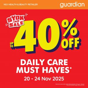 Guardian Promotion: Daily Care Must Haves Up to 40% OFF | 20-24 Nov 2025