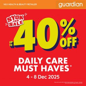 Guardian Promotion: Up to 40% Off Daily Care Must Haves | 4–8 Dec 2025