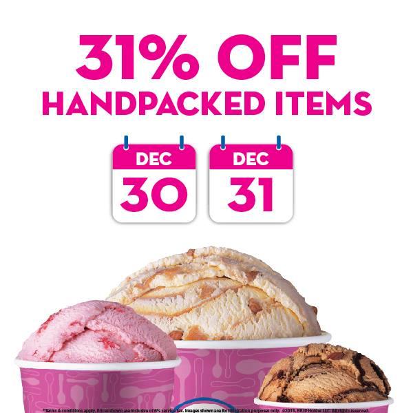 Baskin Robbins 31% OFF Handpacked Items (30 December 2018 - 31 December 2018)