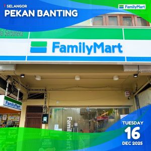 FamilyMart Pekan Banting Opening Promotion: 25% OFF Member Deals | Dec 2025 – Jan 2026