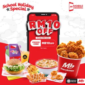 Marrybrown School Holiday Special: RM10 OFF Mobile Orders with MB10OFF | Dec 2025