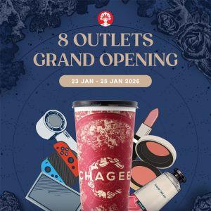 CHAGEE 8 Outlets Grand Opening: Big Big Cup Tear & Win | 23-25 Jan 2026