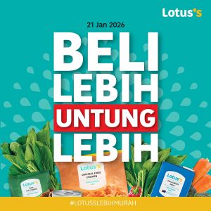 Lotus’s Promotion: Beli Lebih Untung Lebih Deals | 21 Jan - 3 Feb 2025
