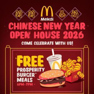 McDonald's Chinese New Year Open House 2026: Free Prosperity Burger | 7-15 February 2026